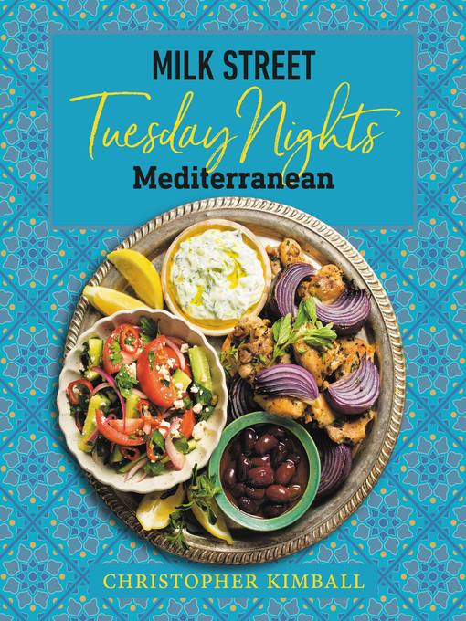 Title details for Milk Street: Tuesday Nights Mediterranean by Christopher Kimball - Wait list